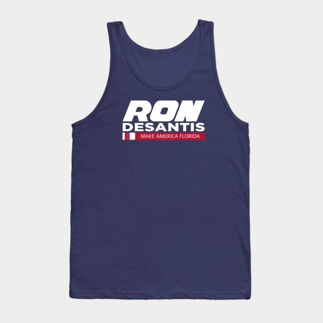 Ron DeSantis Make America Florida Tank Top by The Libertarian Frontier 